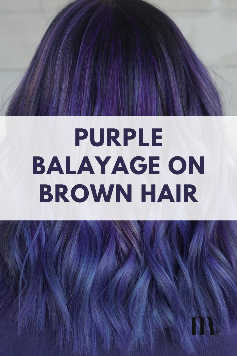 pinterest image for an article about Purple Balayage On Brown Hair