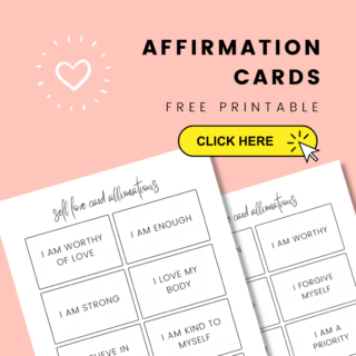 25 Daily Affirmations For Self Love & FREE Printables